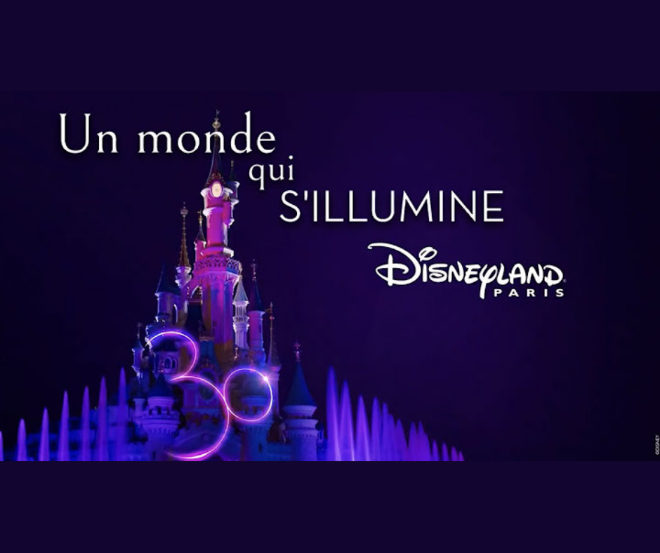 Un monde qui s'illumine 30 ans Disneyland Paris