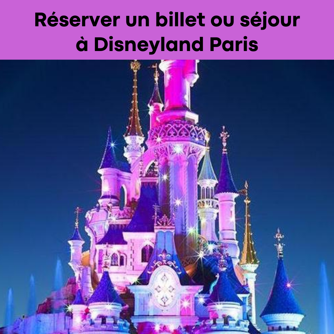 Réserver un séjour/billet Disneyland Paris